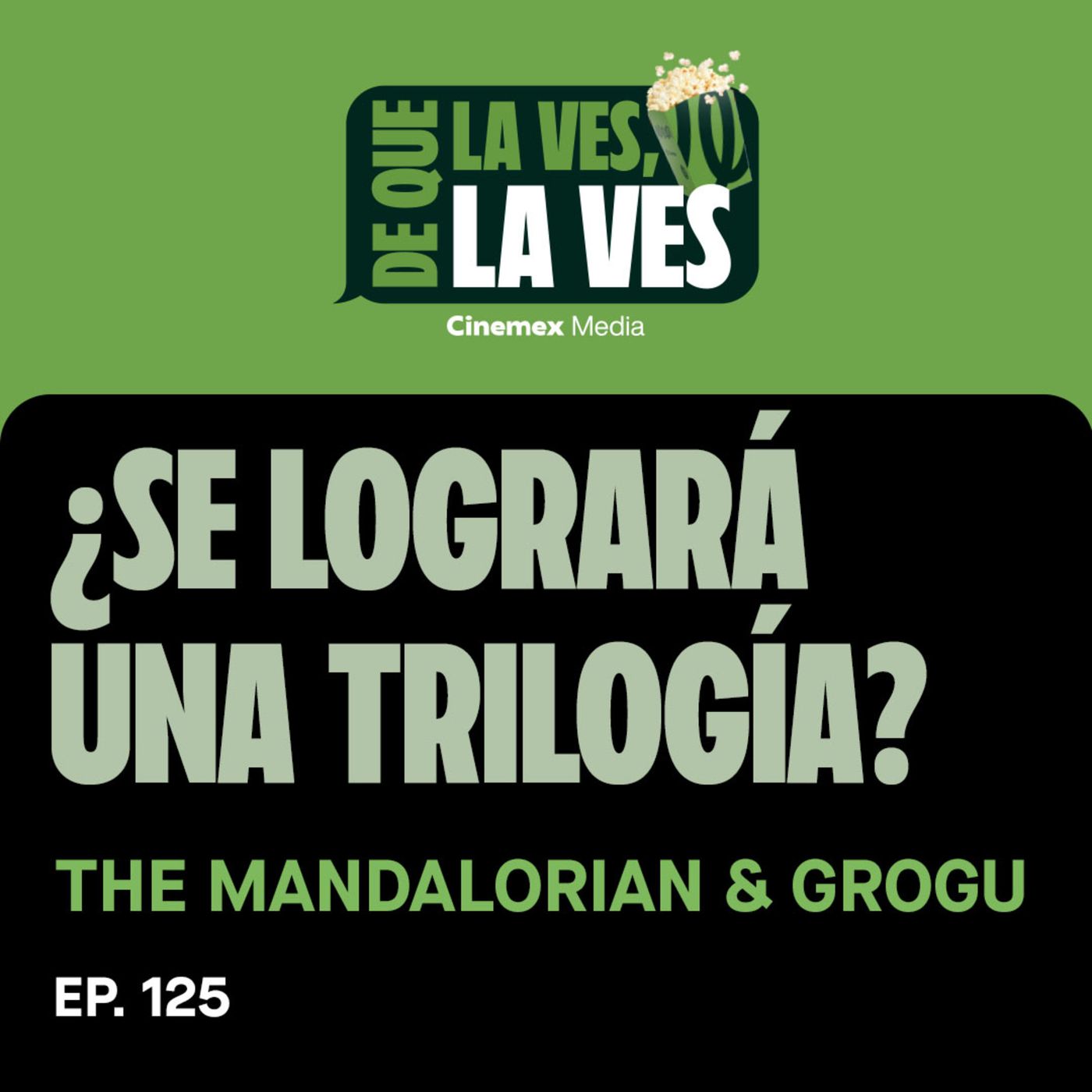 #125. ¿SE LOGRARÁ UNA TRILOGÍA? | The Mandalorian & Grogu episode artwork