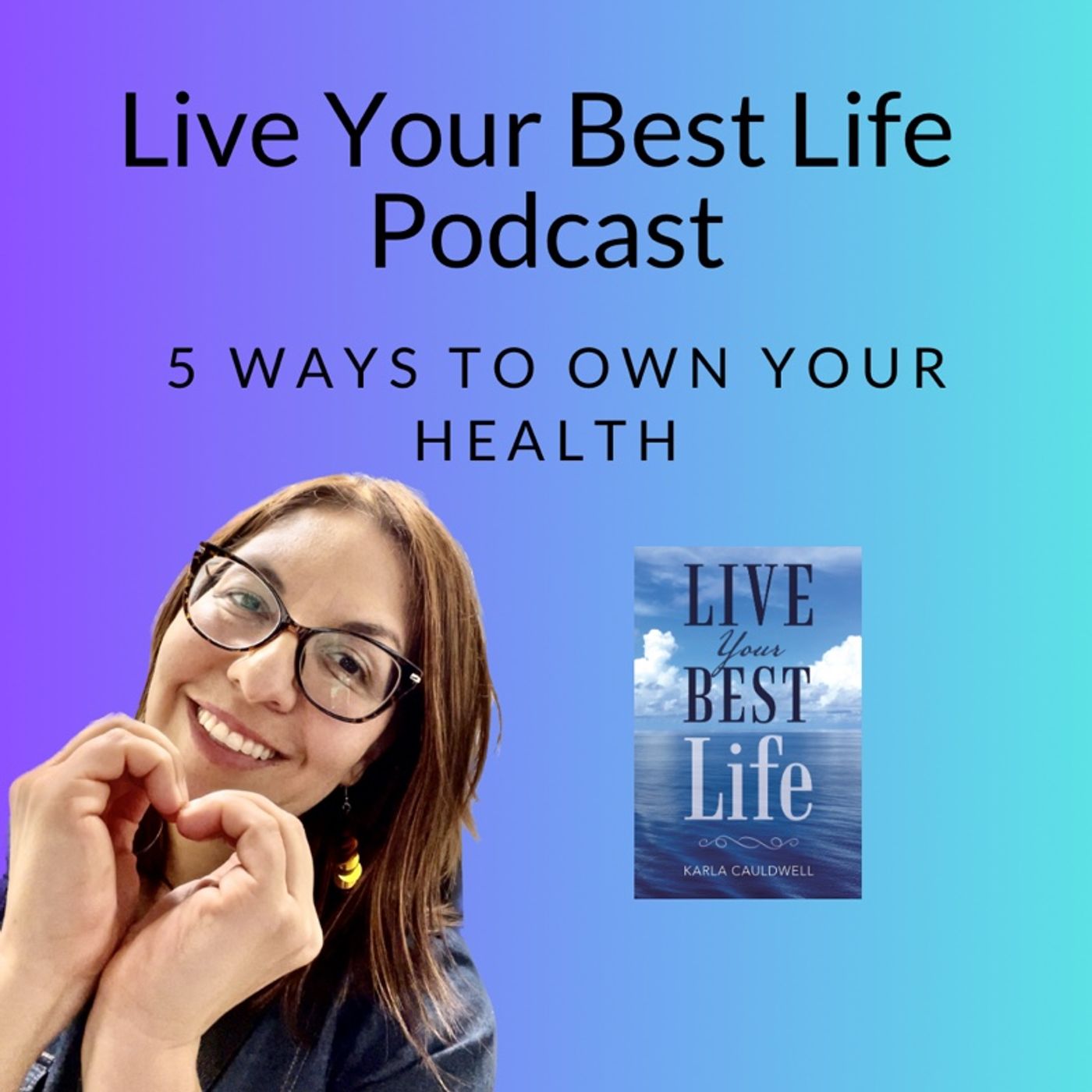 Live Your Best Life
