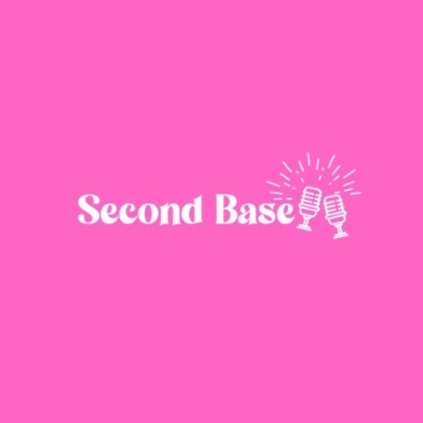 Second Base Podcast