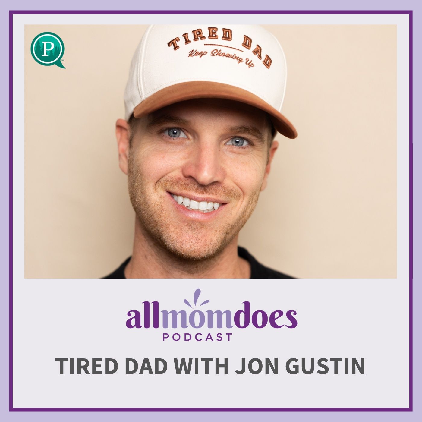 Tired Dad with Jon Gustin