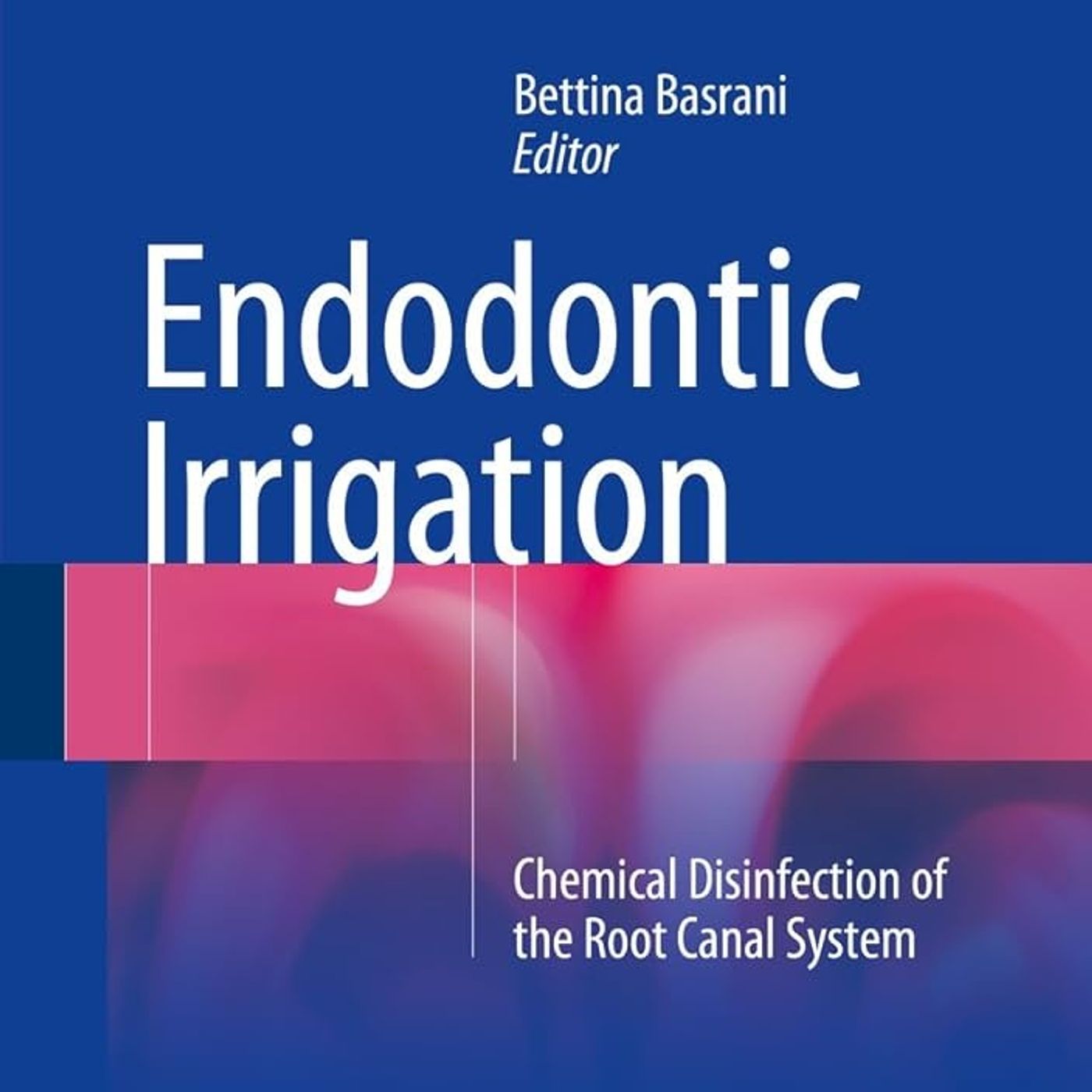 Endodontic Irrigation: Chemical disinfection of the root canal system