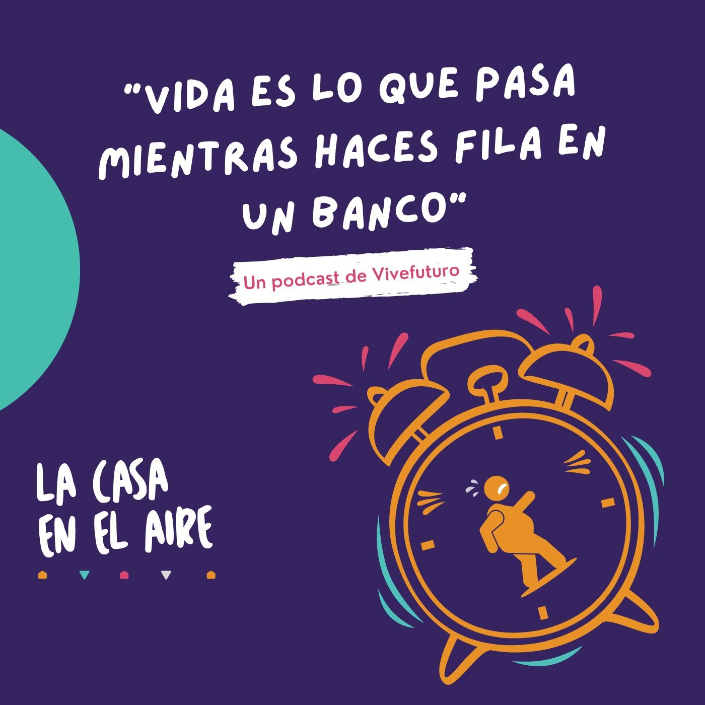 Vida es lo que pasa mientras haces fila en un banco Vida es lo que pasa mientras haces fila en un banco