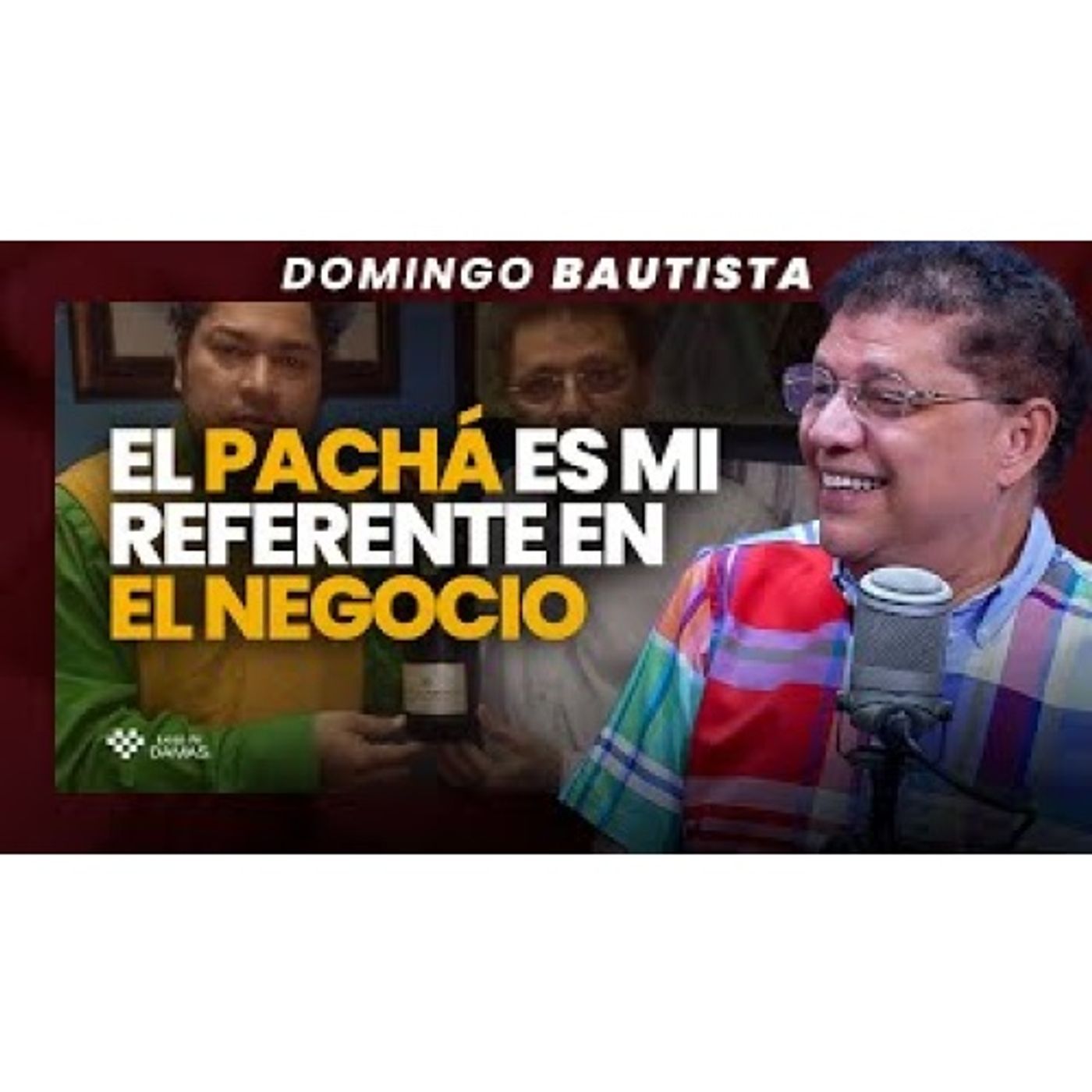 El Pachá es mi referente en el negocio - Domingo Bautista episode artwork