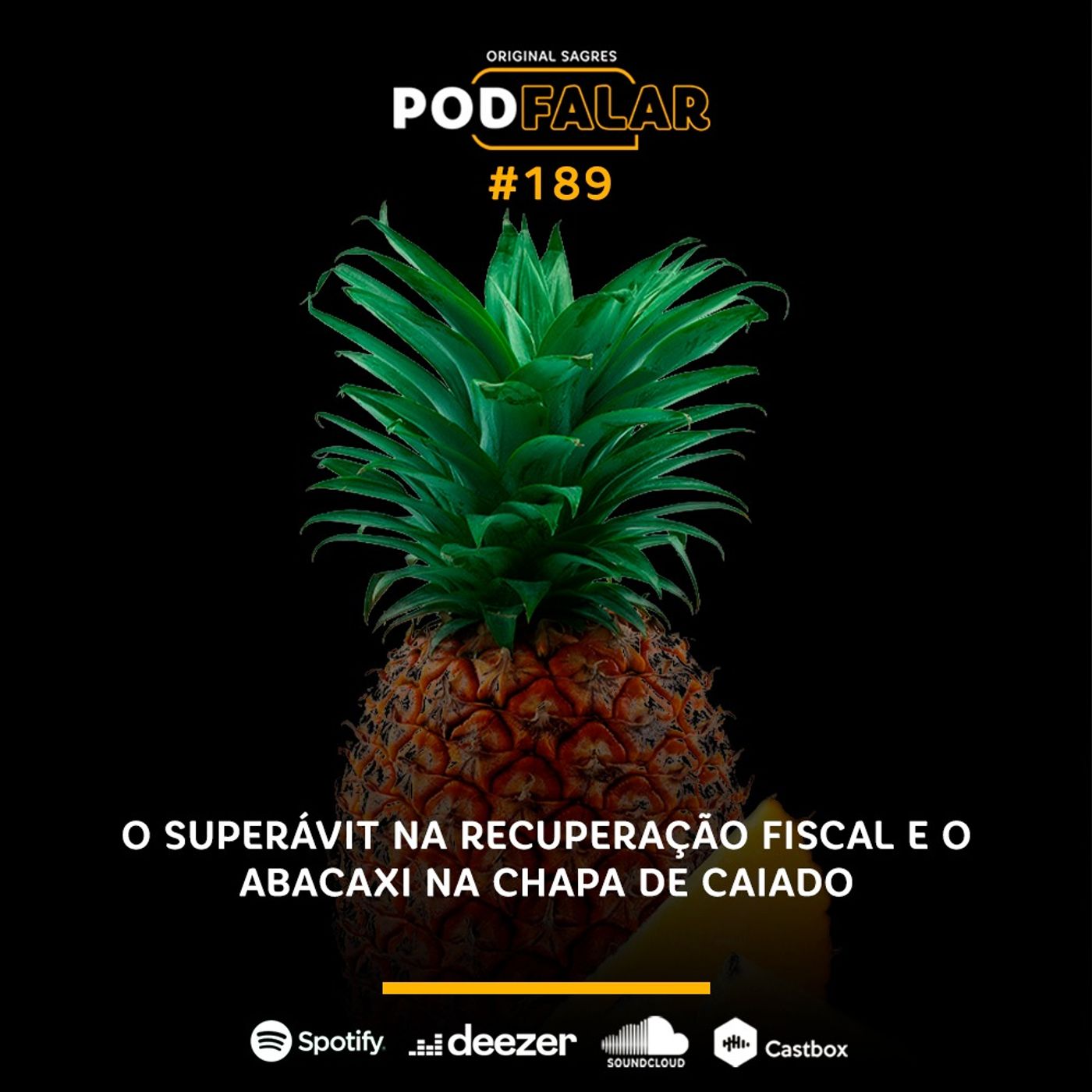 PodFalar #189 | O superávit na Recuperação Fiscal e o abacaxi na chapa de Caiado episode artwork