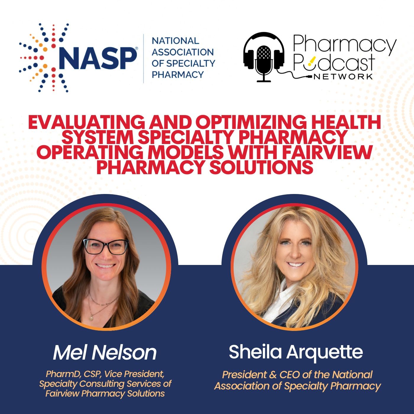 Evaluating and Optimizing Health System Specialty Pharmacy Operating Models with Fairview Pharmacy Solutions | NASP Specialty Pharmacy Podca episode artwork