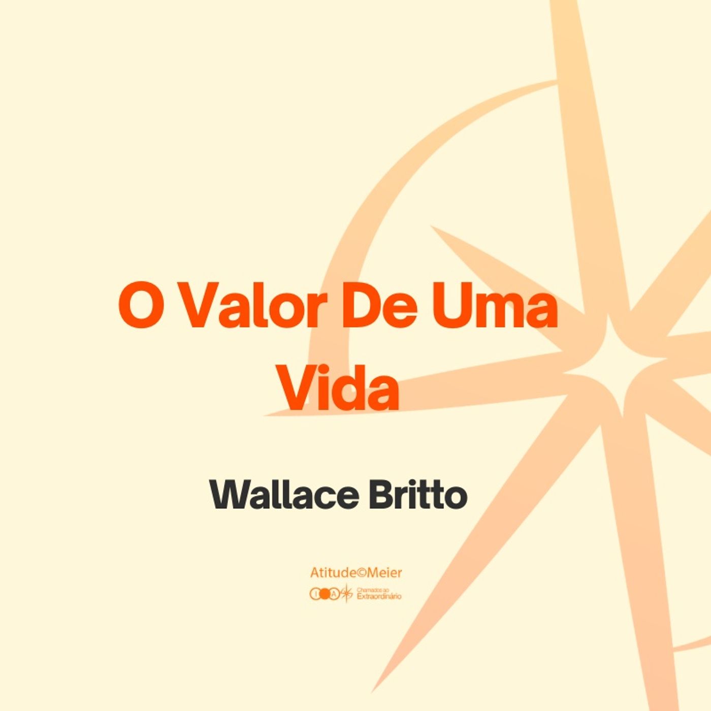 O Valor De Uma Vida | Wallace Britto | 15.07.2026 episode artwork