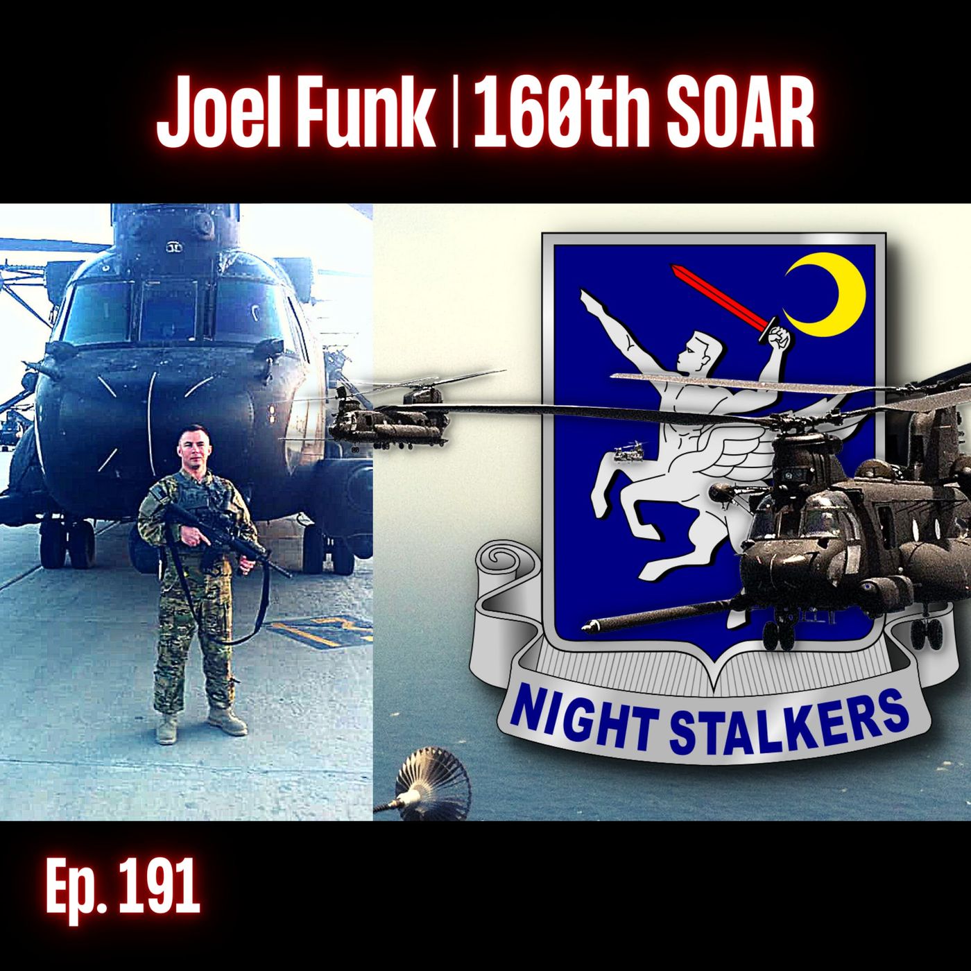160th Special Ops Aviation Pilot | Joel Funk | Ep. 191