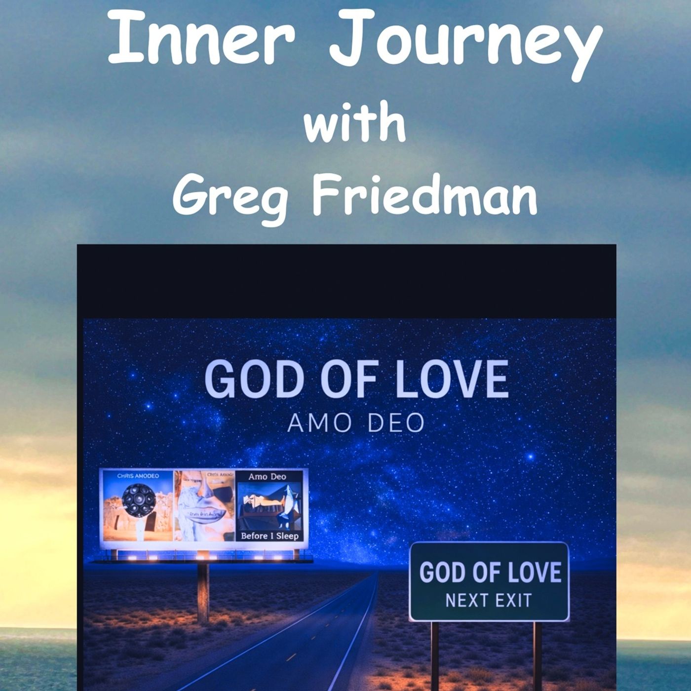 Inner Journey with Greg Friedman welcomes Chris Amodeo