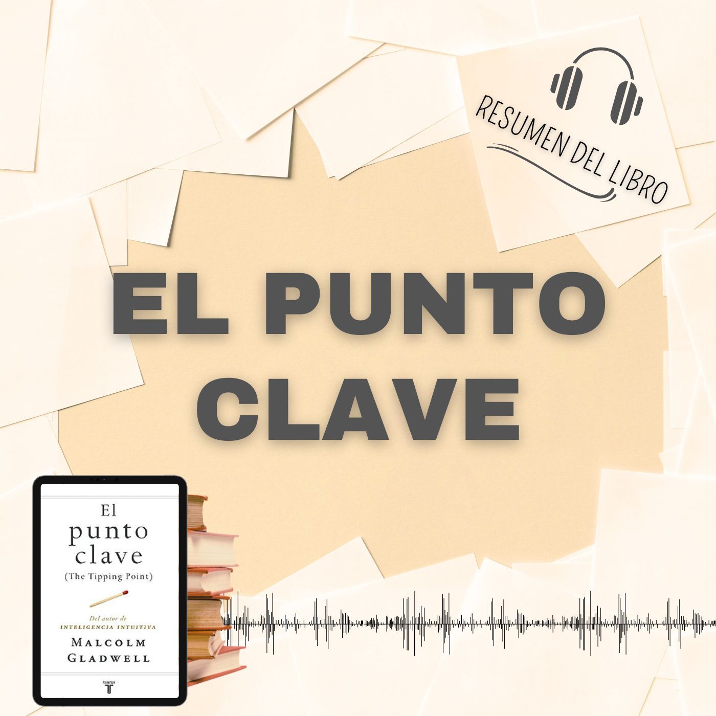 EL PUNTO CLAVE 📗 Resumen del Libro - Ideas Clave de MALCOLM GLADWELL(Baja tu PDF📥)