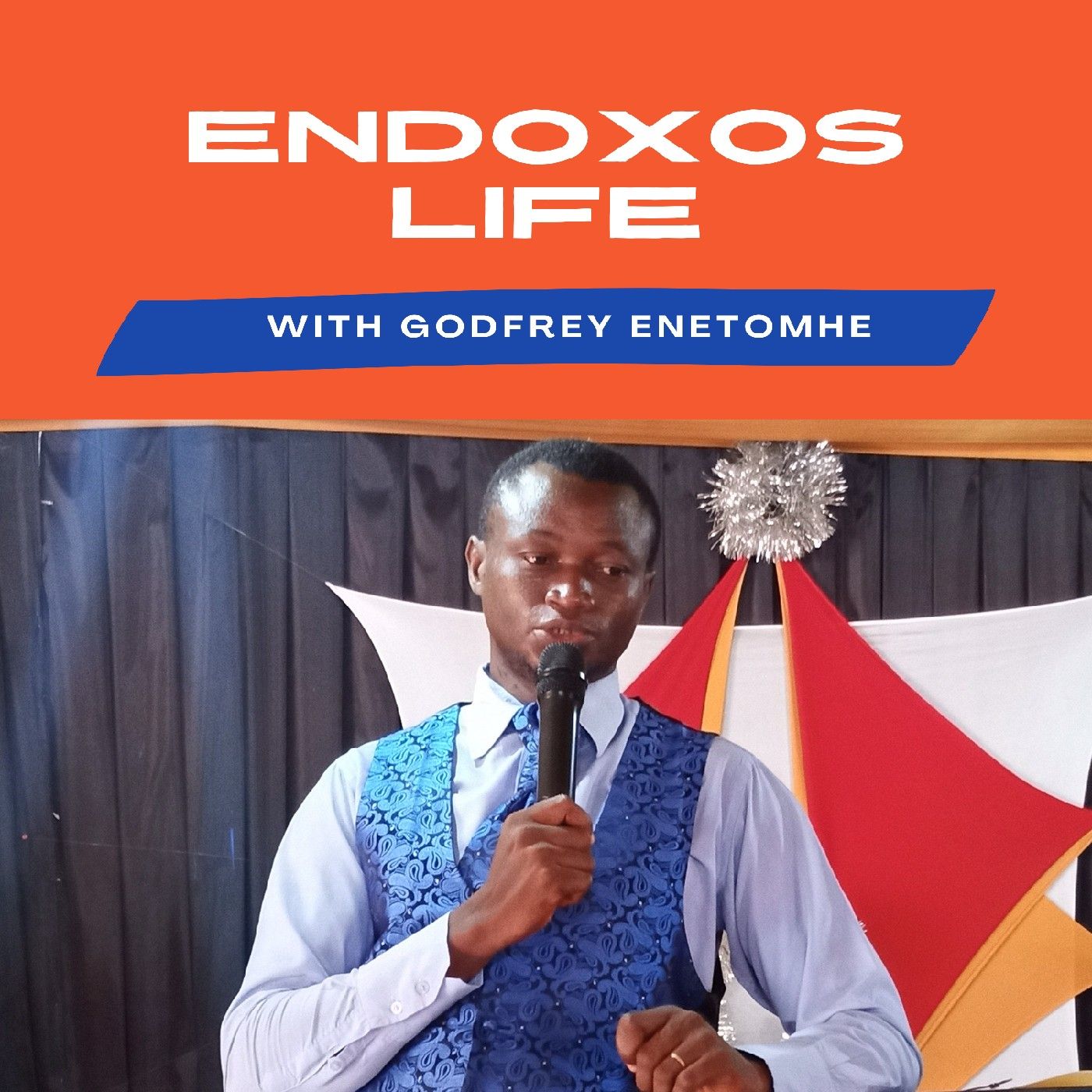 Endoxos life With Godfrey Enetomhe