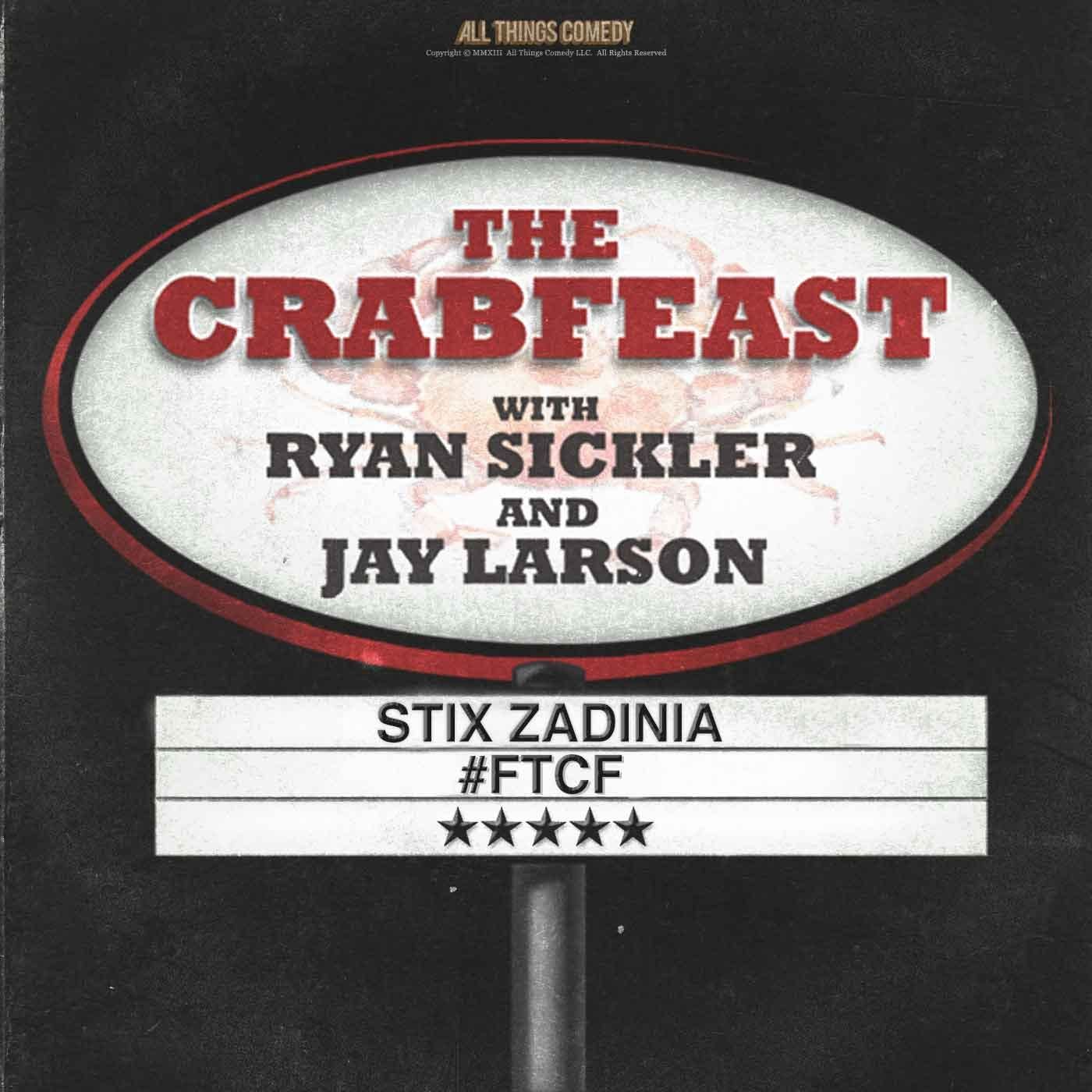 The CrabFeast 251: Stix Zadinia