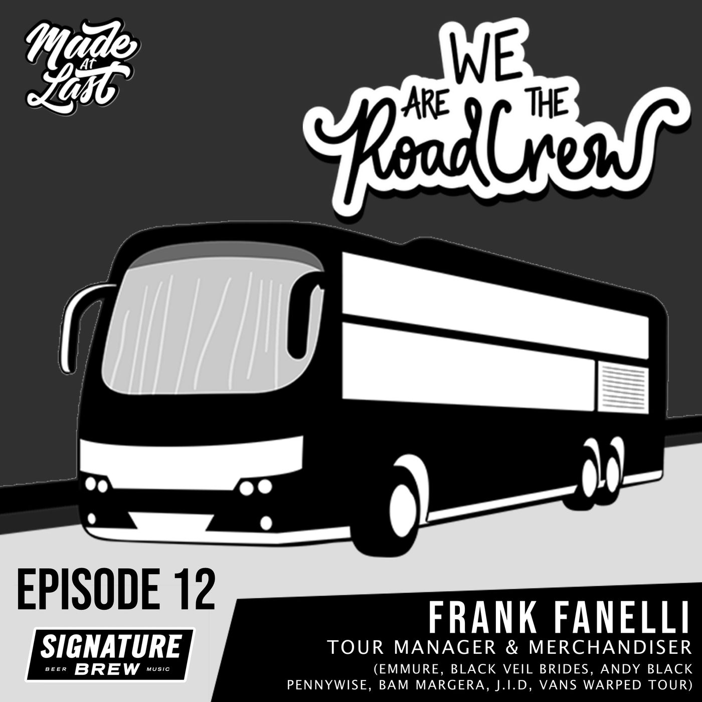 Episode 12 : Frank Fanelli (Emmure, Black Veil Brides, Andy Black, Pennywise, J.I.D, Vans Warped Tour) Episode 12 : Frank Fanelli (Emmure, Black Veil Brides, Andy Black, Pennywise, J.I.D, Vans Warped Tour)