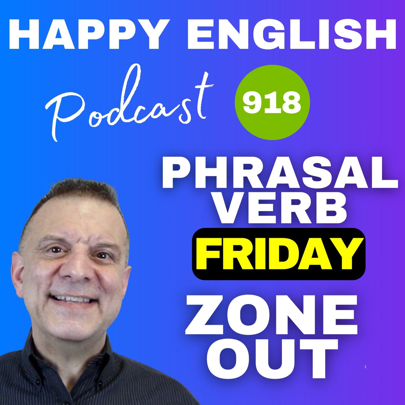 918 - Phrasal Verb Friday - Zone Out