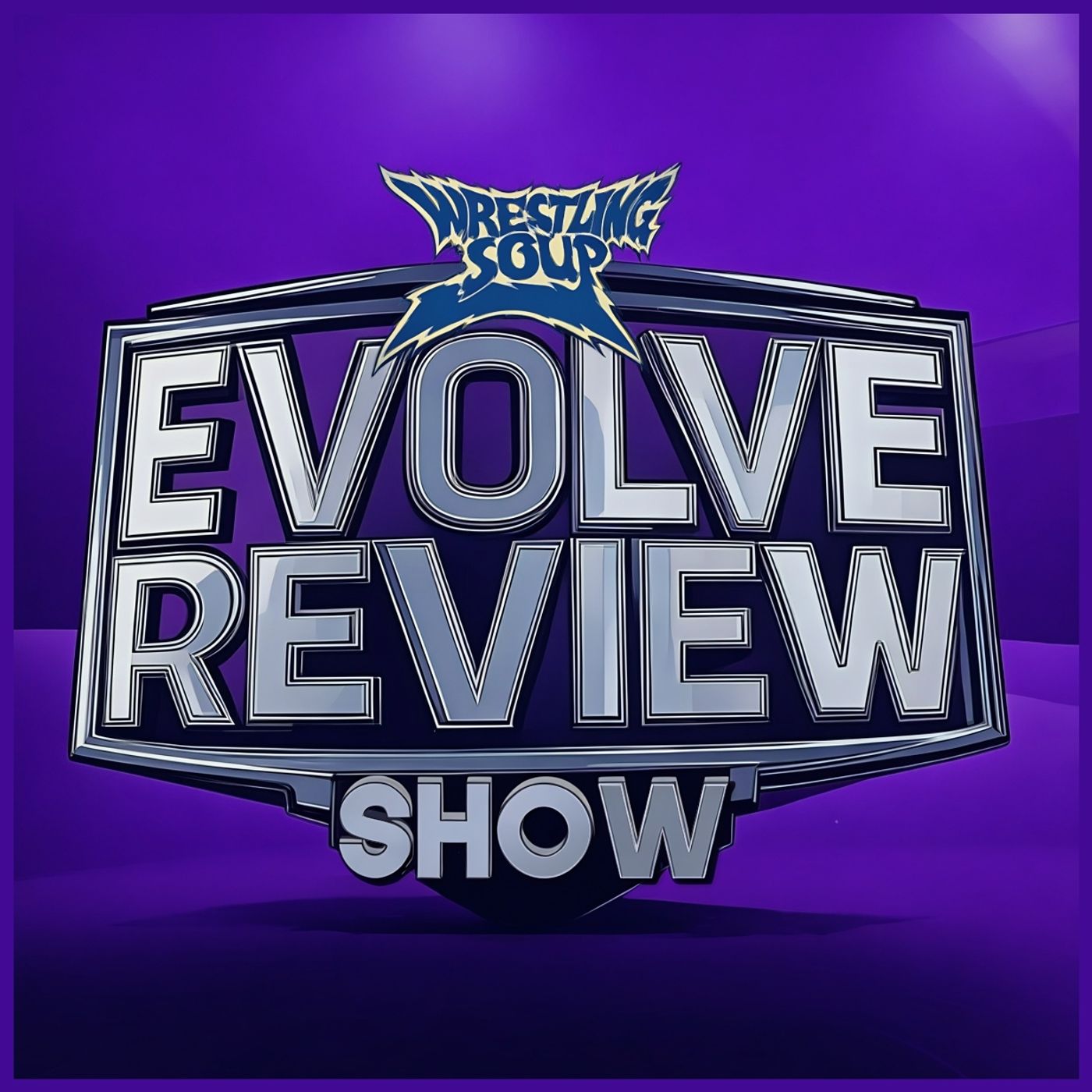 WWE EVOLVE REVIEW SHOW EP.12 (Wrestling Soup & Friendos 5.23.25)