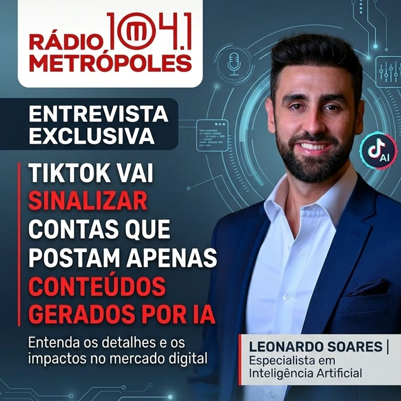 RÁDIO METRÓPOLES: TIKTOK VAI REFORÇAR IDENTIFICAÇÃO DE CONTAS QUE POSTAM APENAS CONTEÚDOS GERADOS POR IA