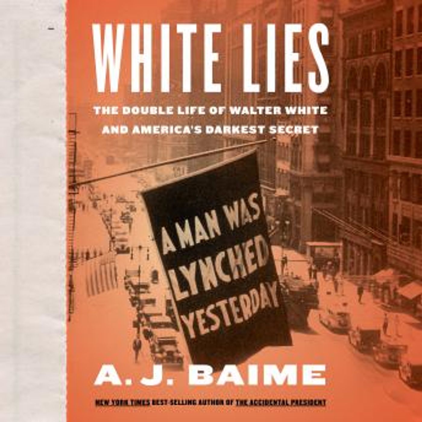 White Lies: The Double Life of Walter F. White and America's Darkest Secret by A. J. Baime episode artwork