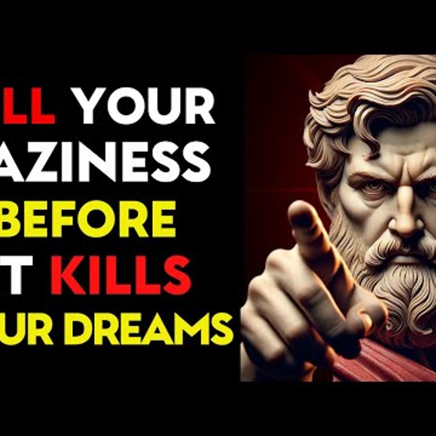 KILL Your LAZINESS Before It KILLS Your DREAMS _ Stoic Philosophy episode artwork