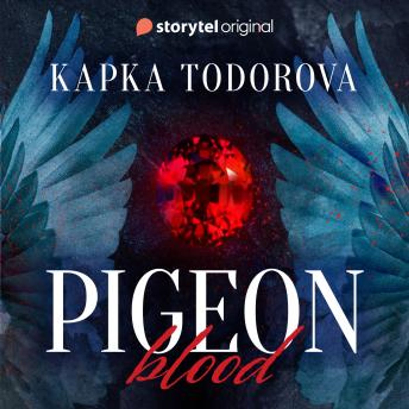 Pigeon Blood by Kapka Todorova episode artwork