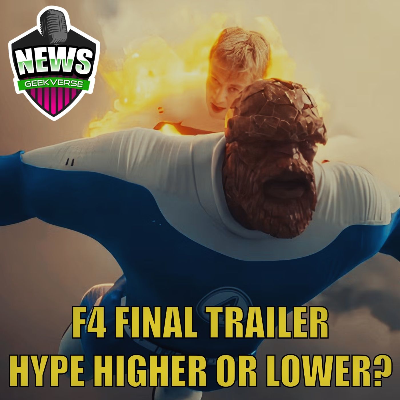 cover of episode Fantastic Four Final Trailer Breakdown - Hype Higher Or Lower? : Weekly Geek Full Episode