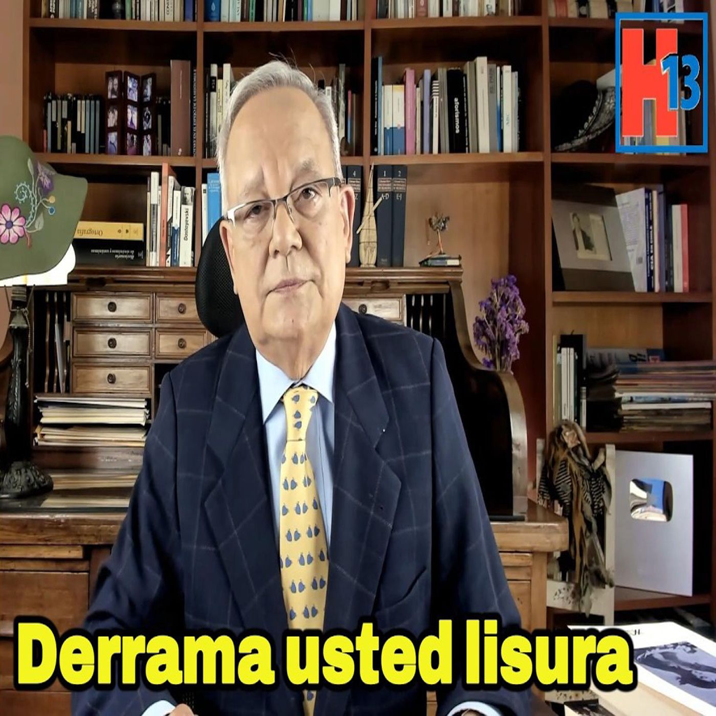 Derrama usted lisura, señora presidente