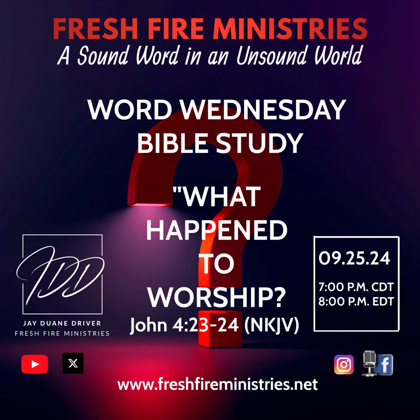 Word Wednesday Bible Study "What Happened to Worship" John 4:23-24 (NKJV) episode artwork