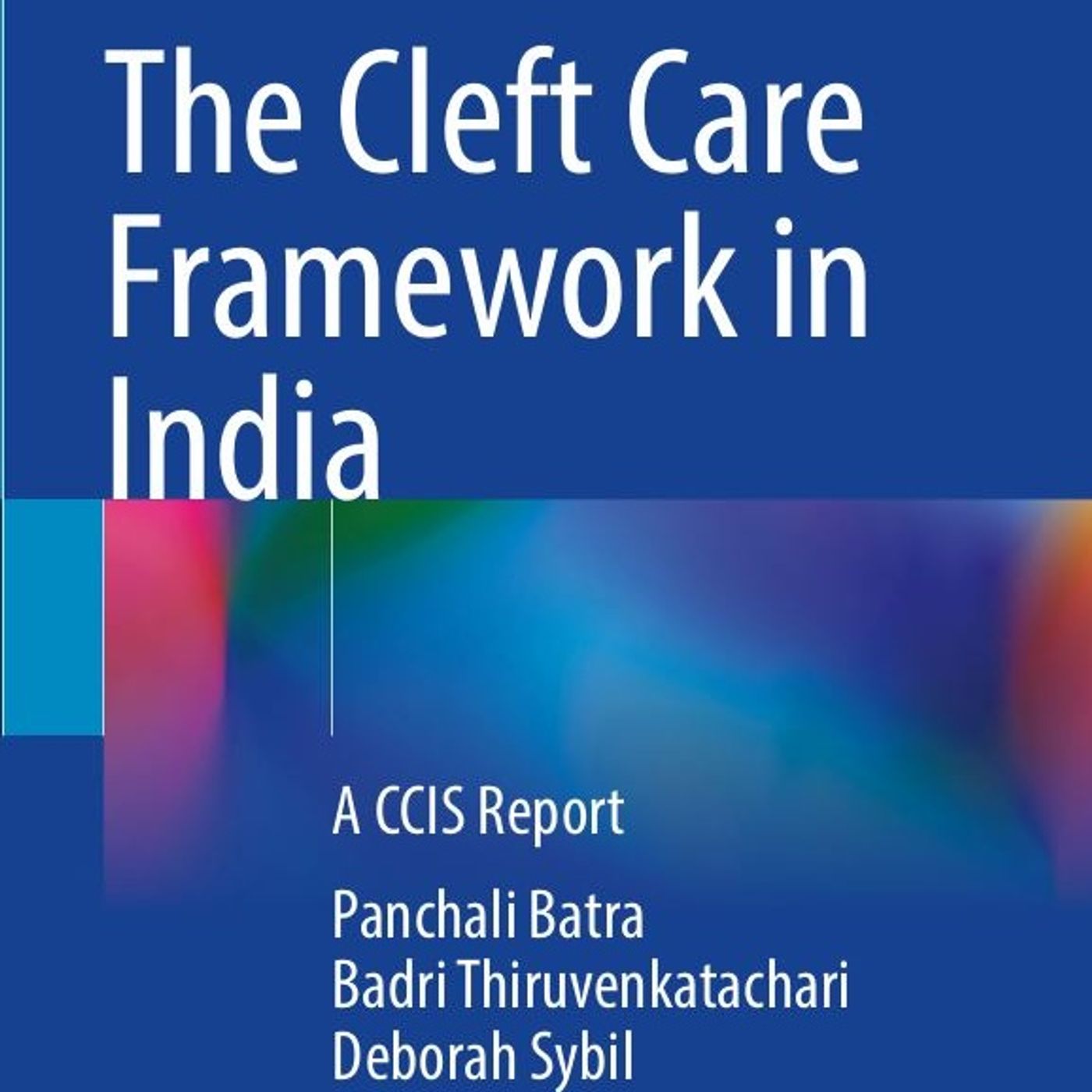 The Cleft Care Framework in India: A CCIS Report