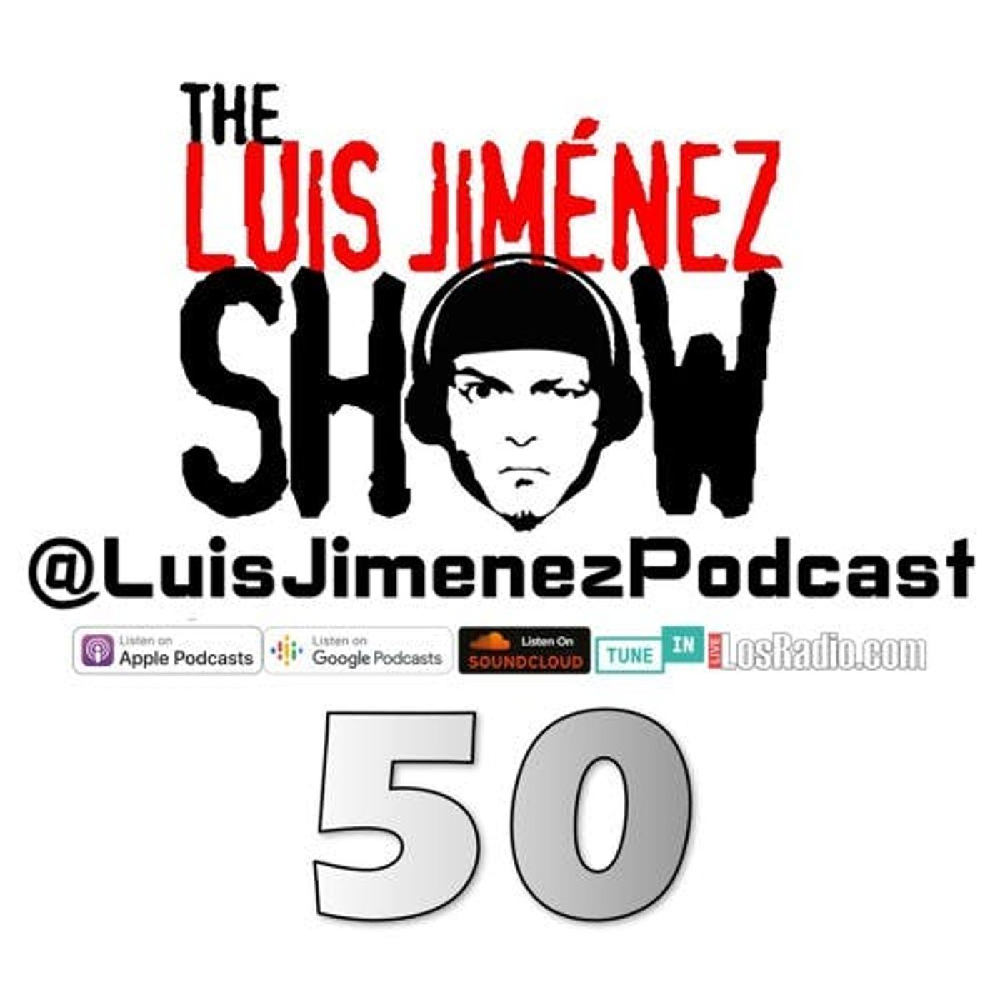 Luis Jimenez Podcast E50 episode artwork