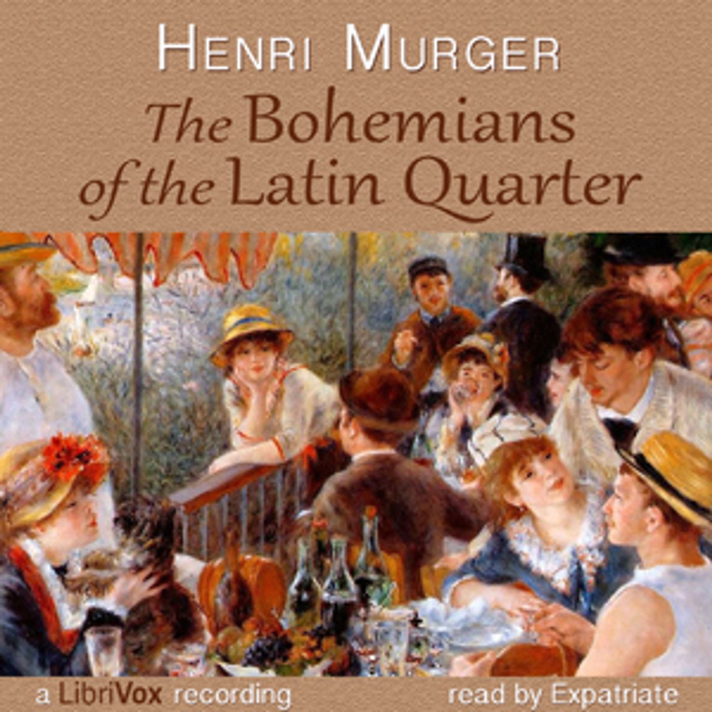 Bohemians of the Latin Quarter, The by Henri Murger (1832 - 1861)