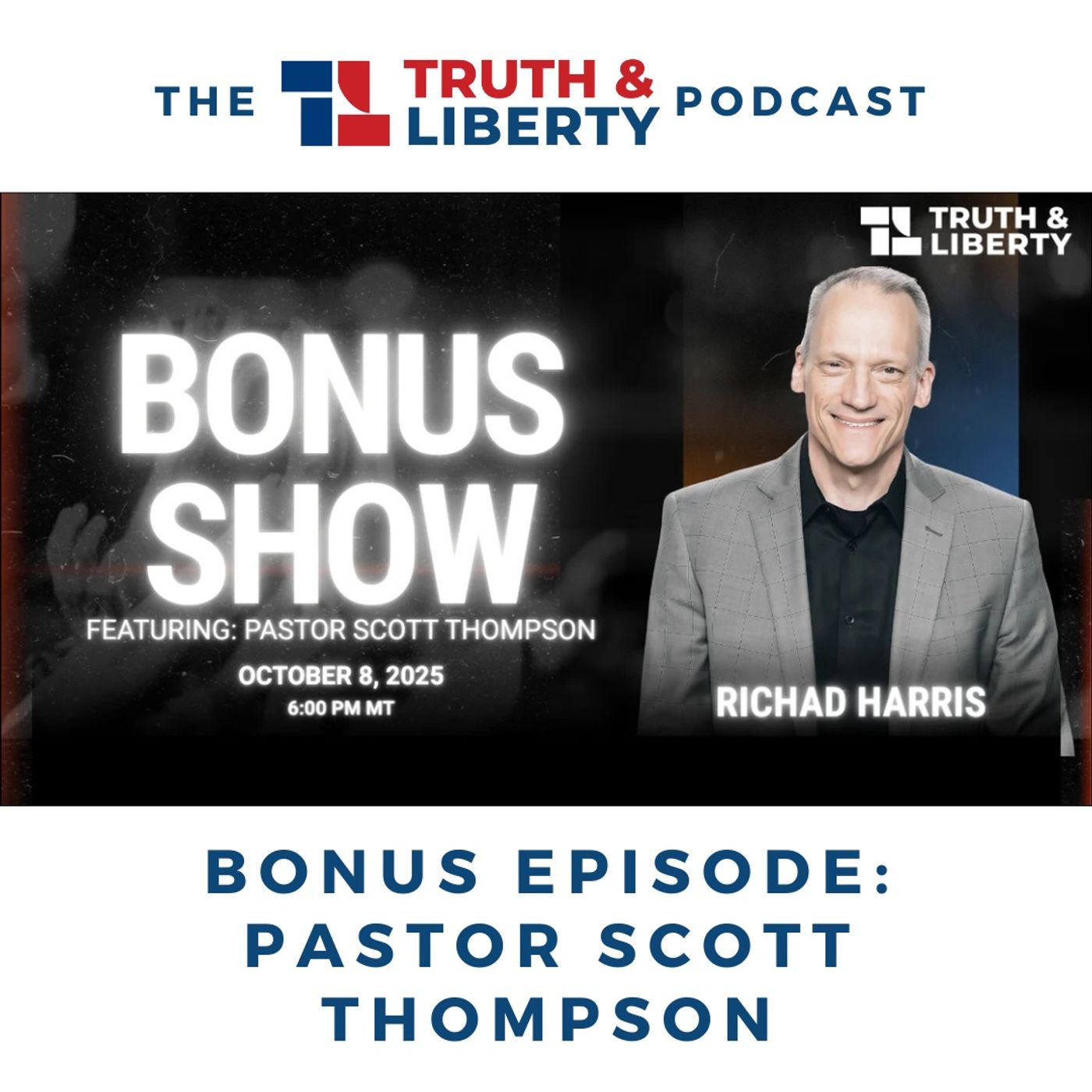BONUS Episode: Bonus Show Richard Interviews Scott Thompson, Pastor of River of Life Church episode artwork