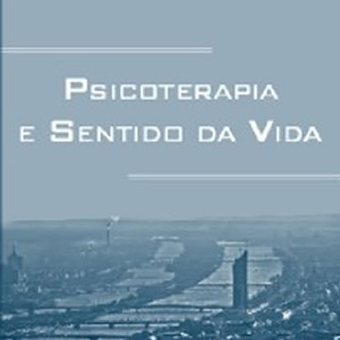 Psicoterapia e Sentido da Vida