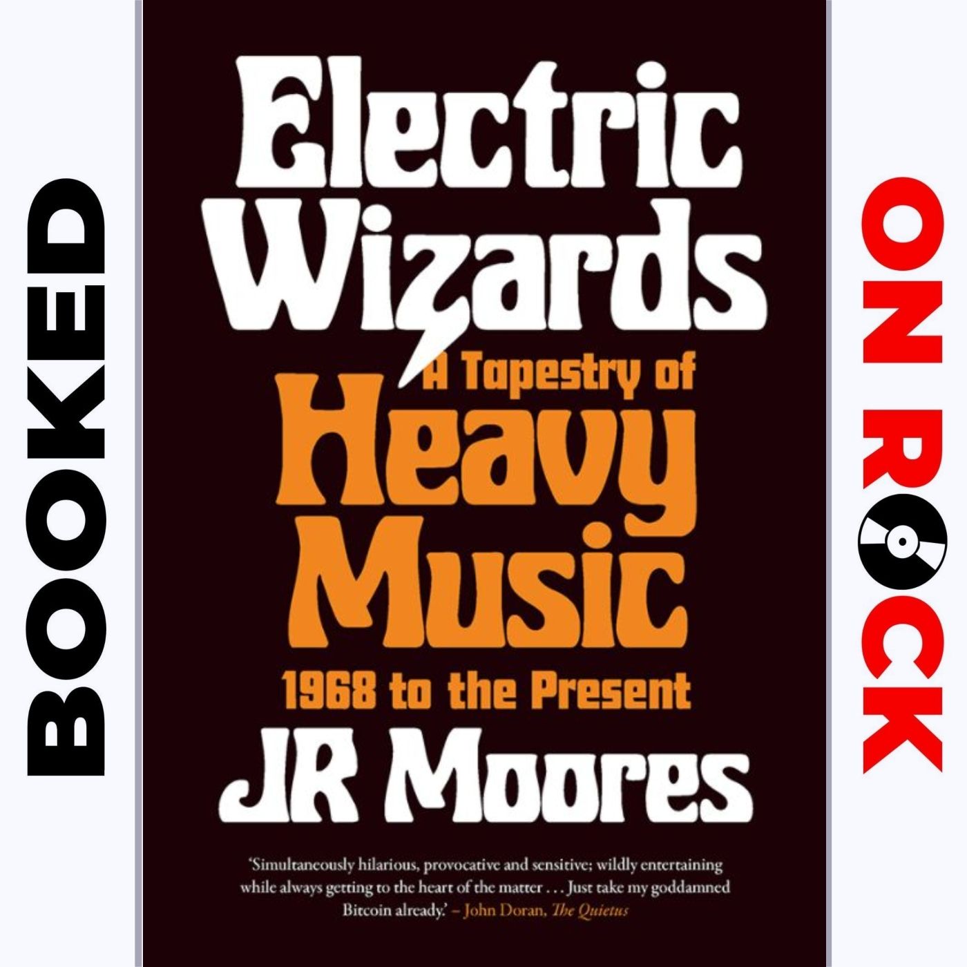 Episode 54 | J.R. Moores ["Electric Wizards: A Tapestry of Heavy Music, 1968 to the Present"]