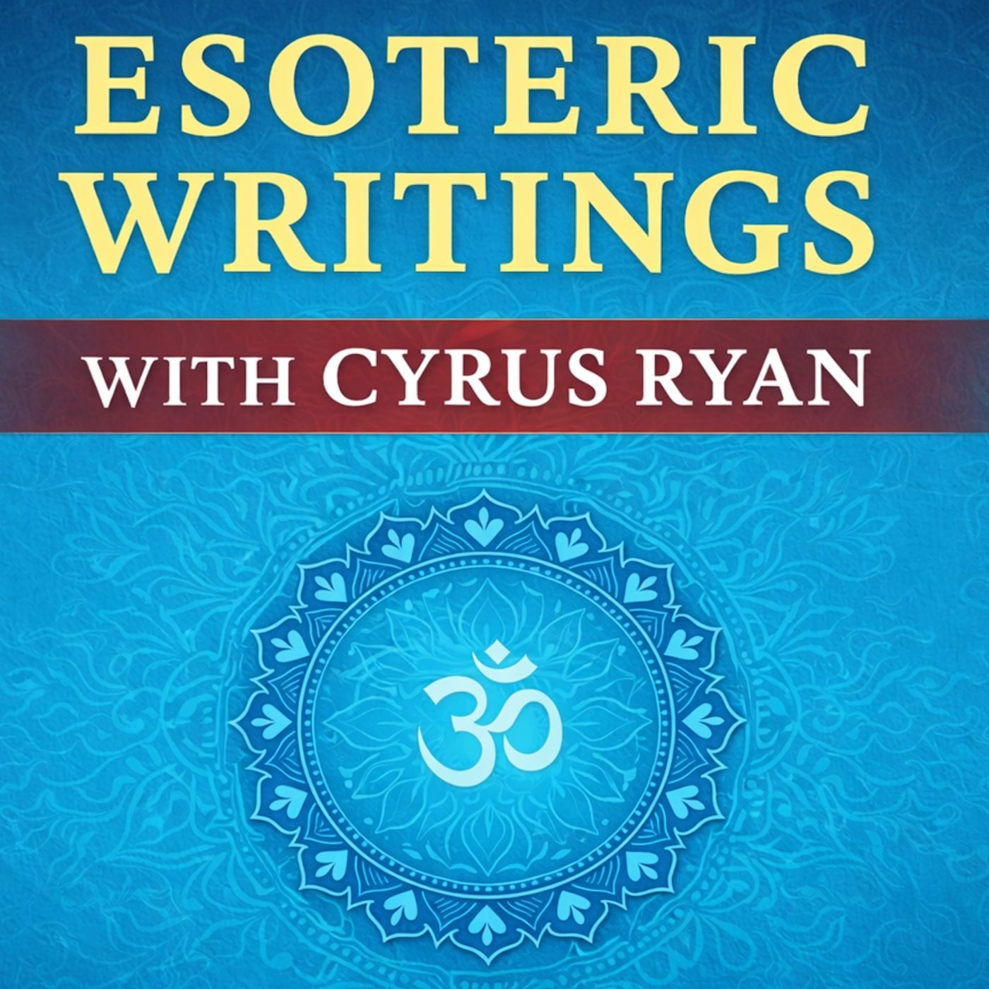 Cyrus Ryan- Esoteric Writings