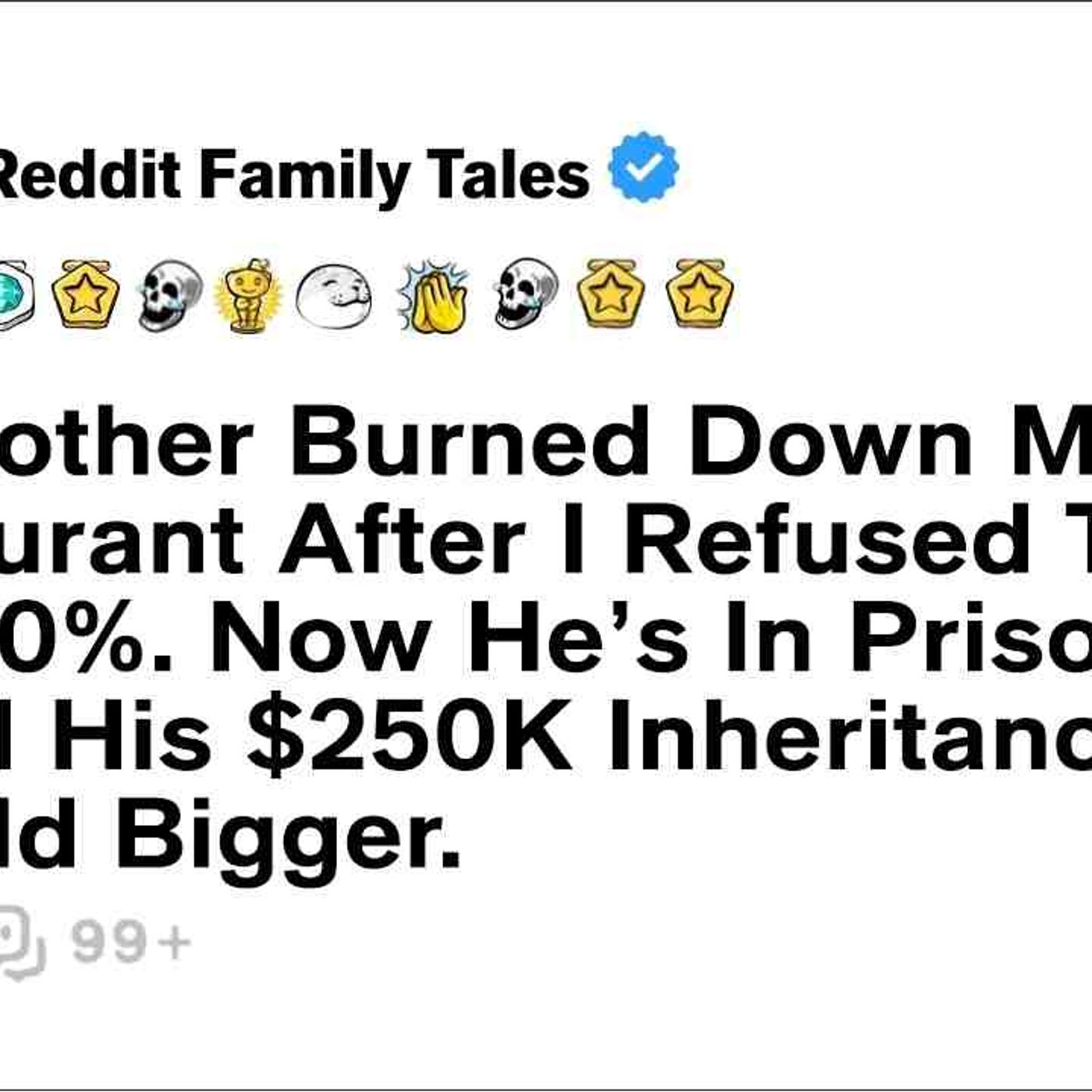 My Brother Burned Down My Restaurant After I Refused To Give Him 50_. Now... - Reddit Family Tales episode artwork
