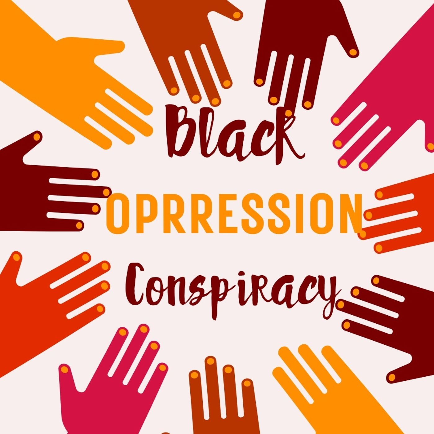 Black Oppression Conspiracy