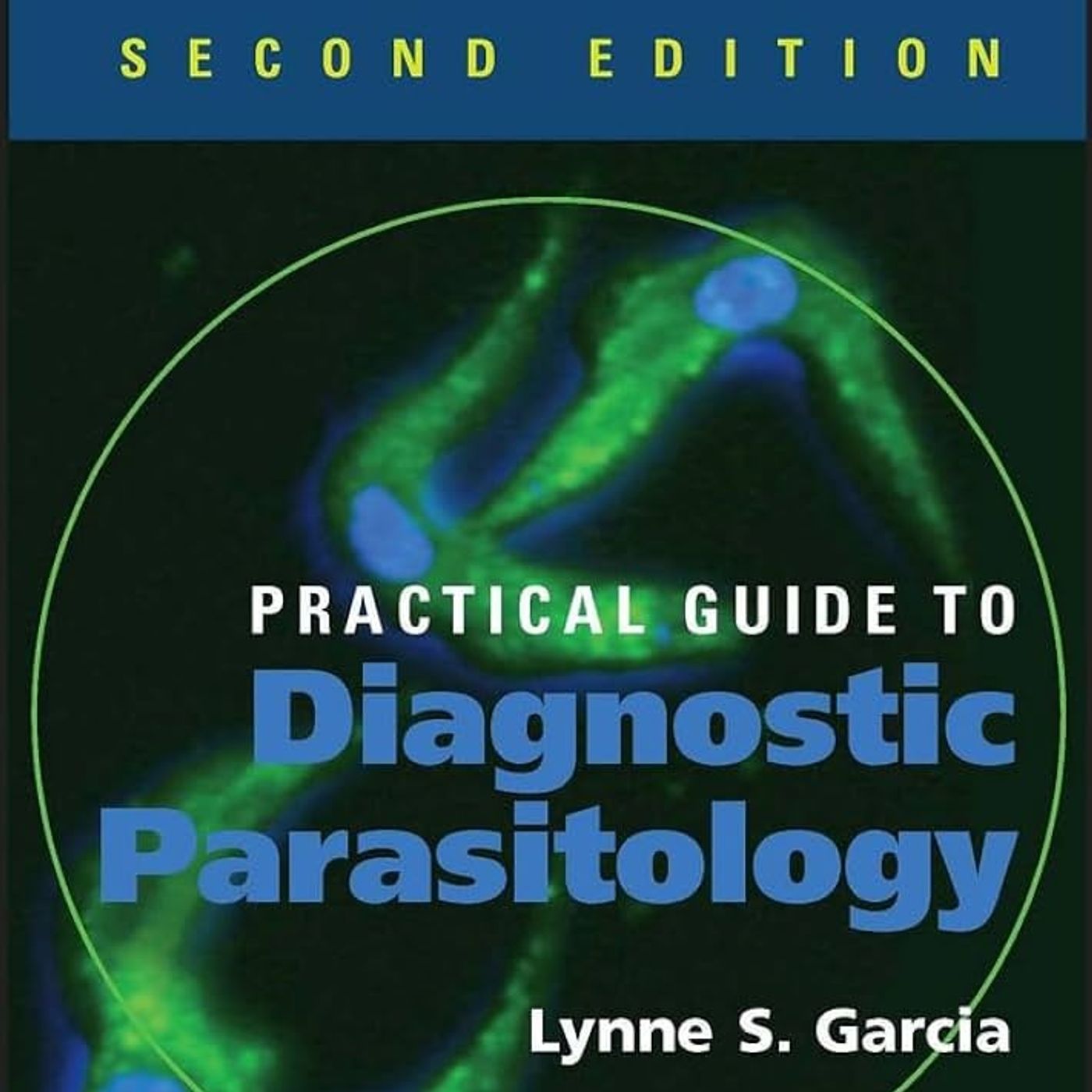 Practical Guide to Diagnostic Parasitology (ASM Books)