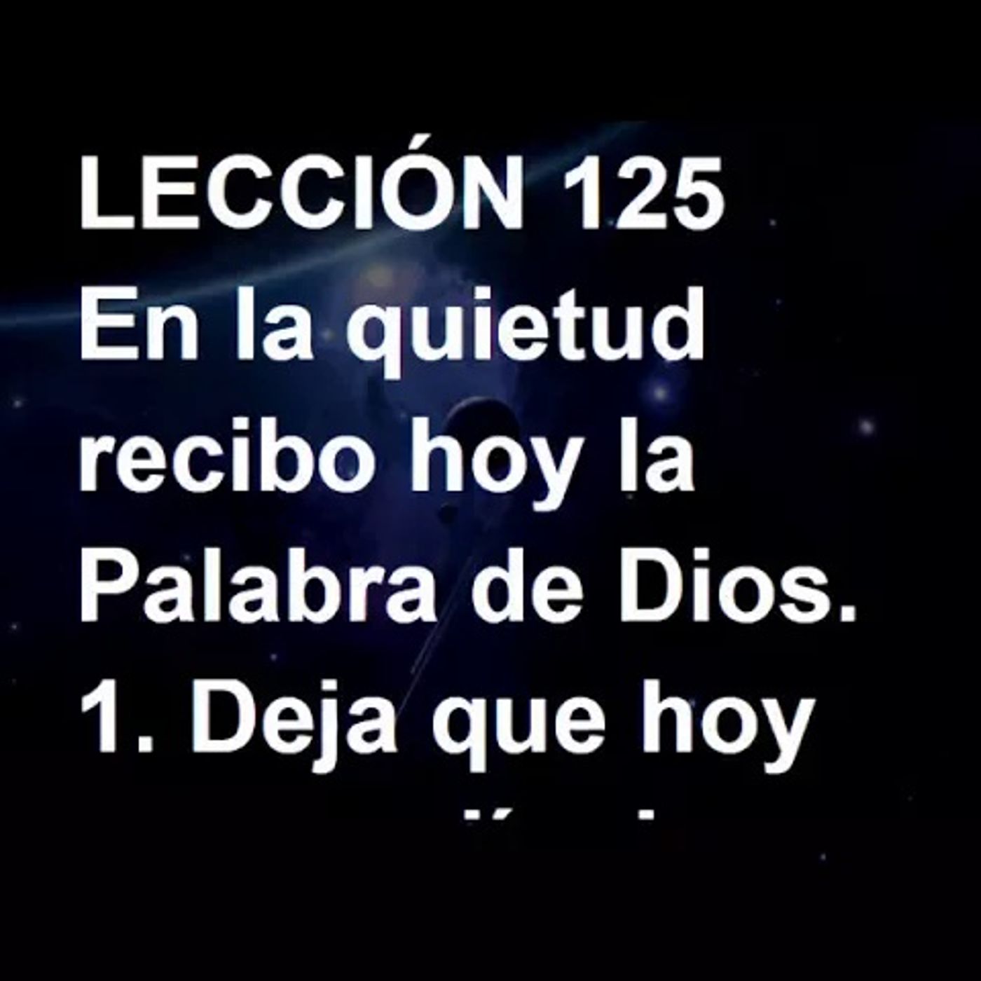 LECCIÓN 125 - Libro de Ejercicios. Un Curso de Milagros (Audiolibro) episode artwork