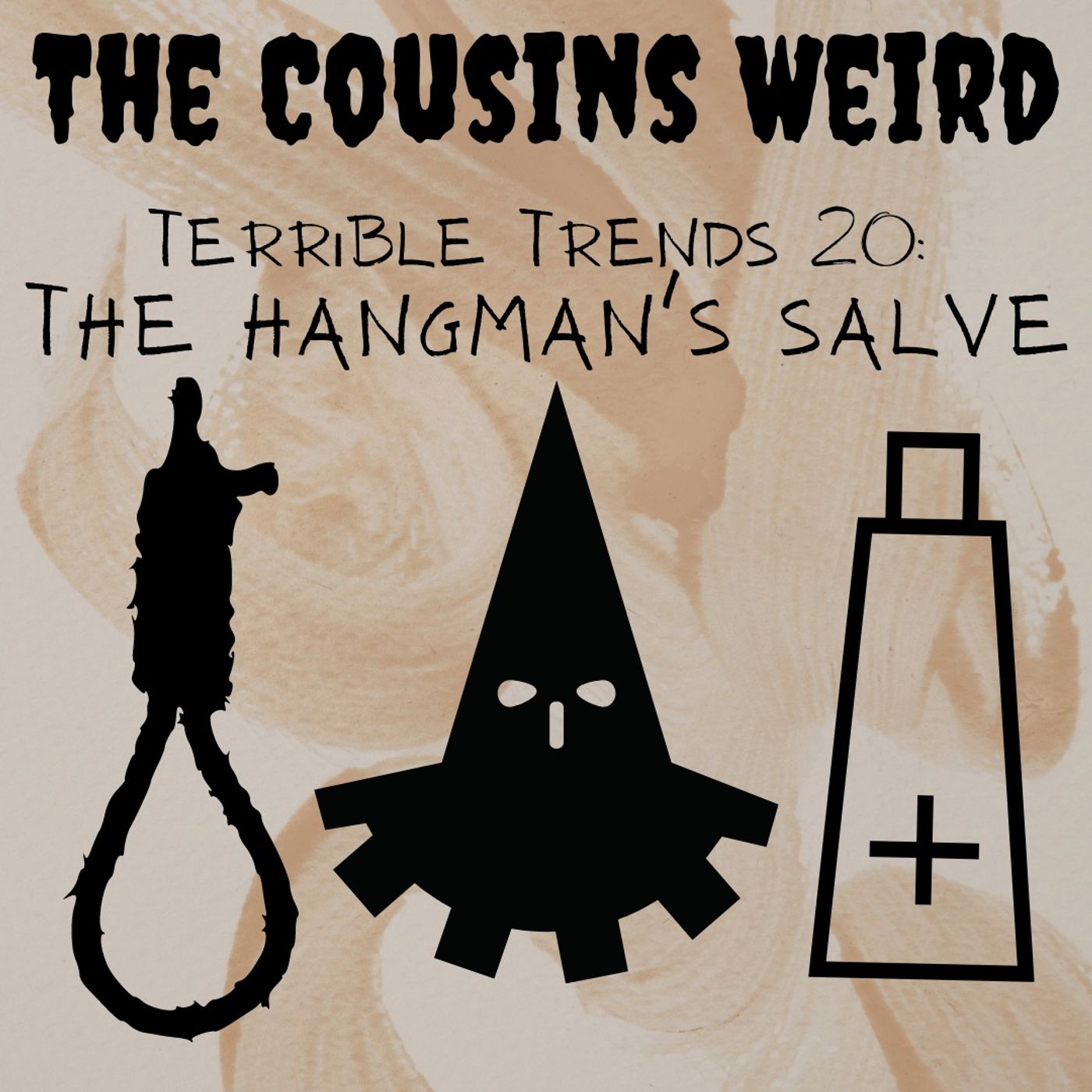 Terrible Trends 20: The Hangman's Salve