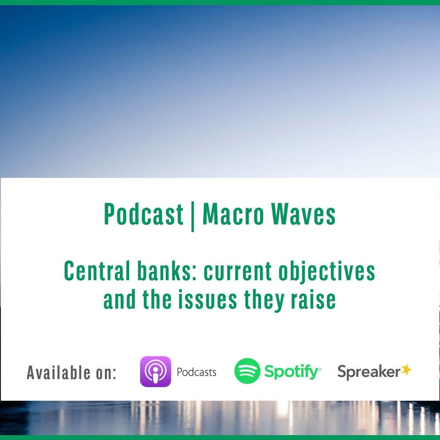 #1 – Central banks: current objectives and the issues they raise