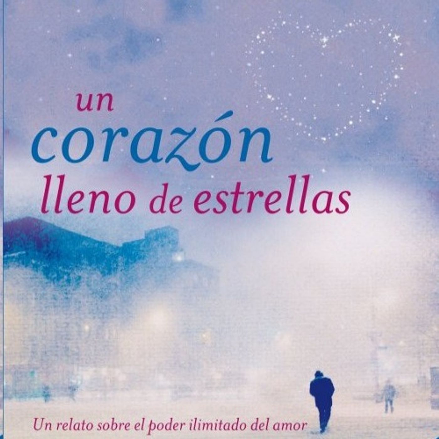 (Resumen) Un corazon lleno de estrellas - Alex Rovira