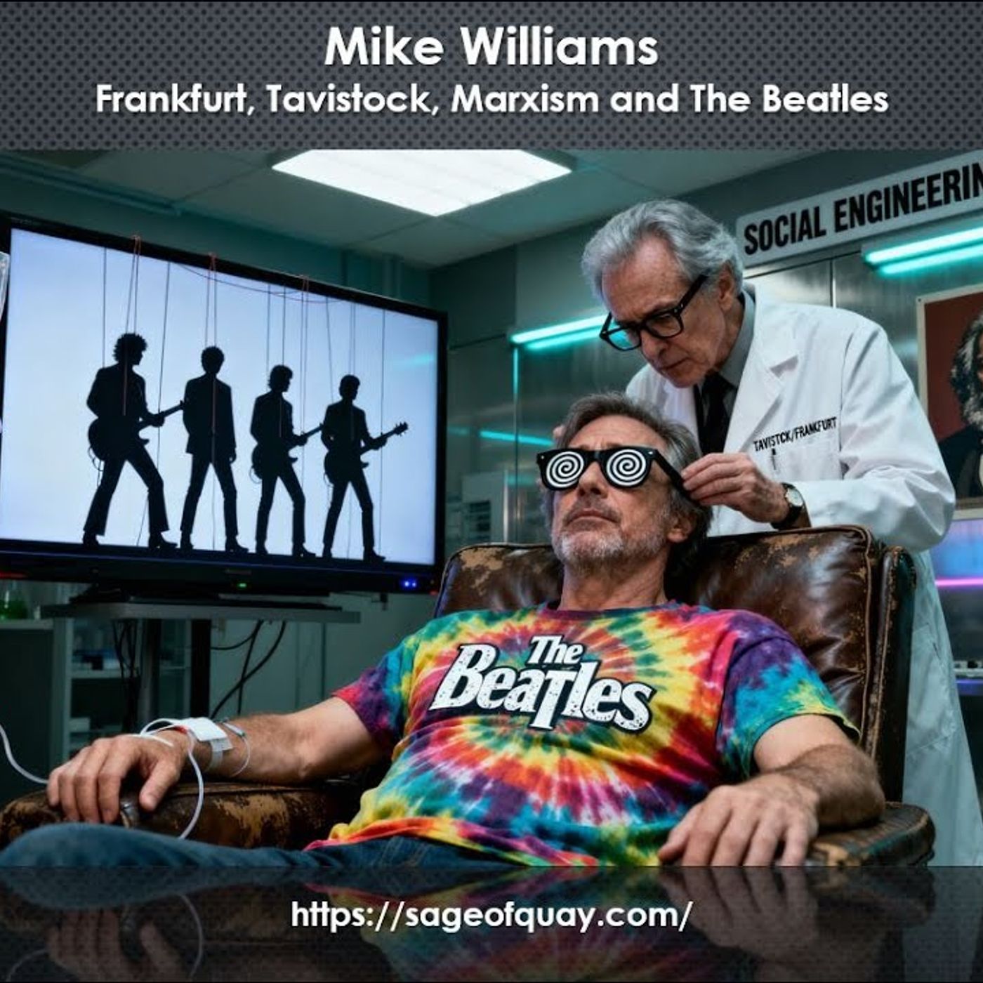 Sage of Quay® - Mike Williams - Frankfurt, Tavistock, Marxism and the Beatles (Oct 2025)
