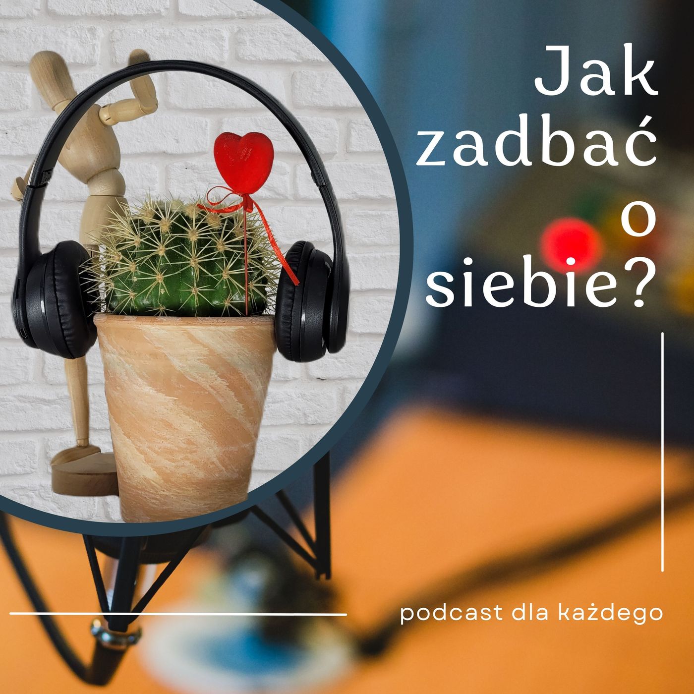 Jak zadbać o siebie? podcast artwork