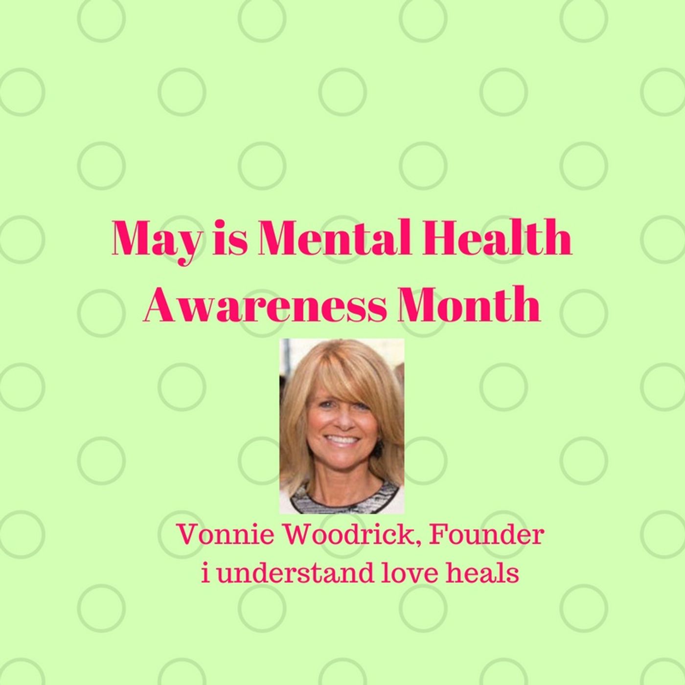 Mental Health Awareness Month: i understand love heals