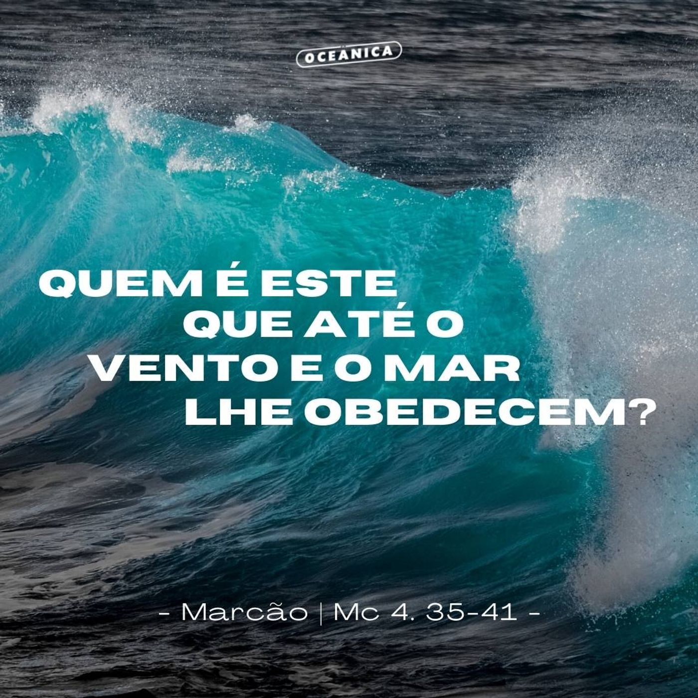 Quem é esse que até o vento e o mar lhe obedecem? - Marcão episode artwork