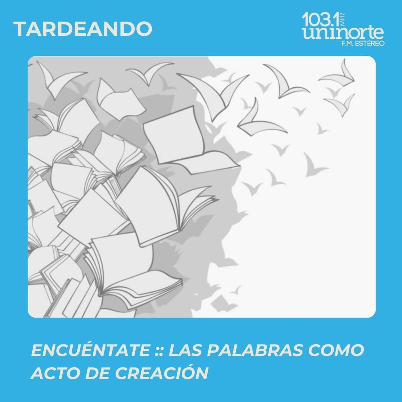 Encuéntate :: Las palabras como acto de creación: El idioma en la literatura episode artwork