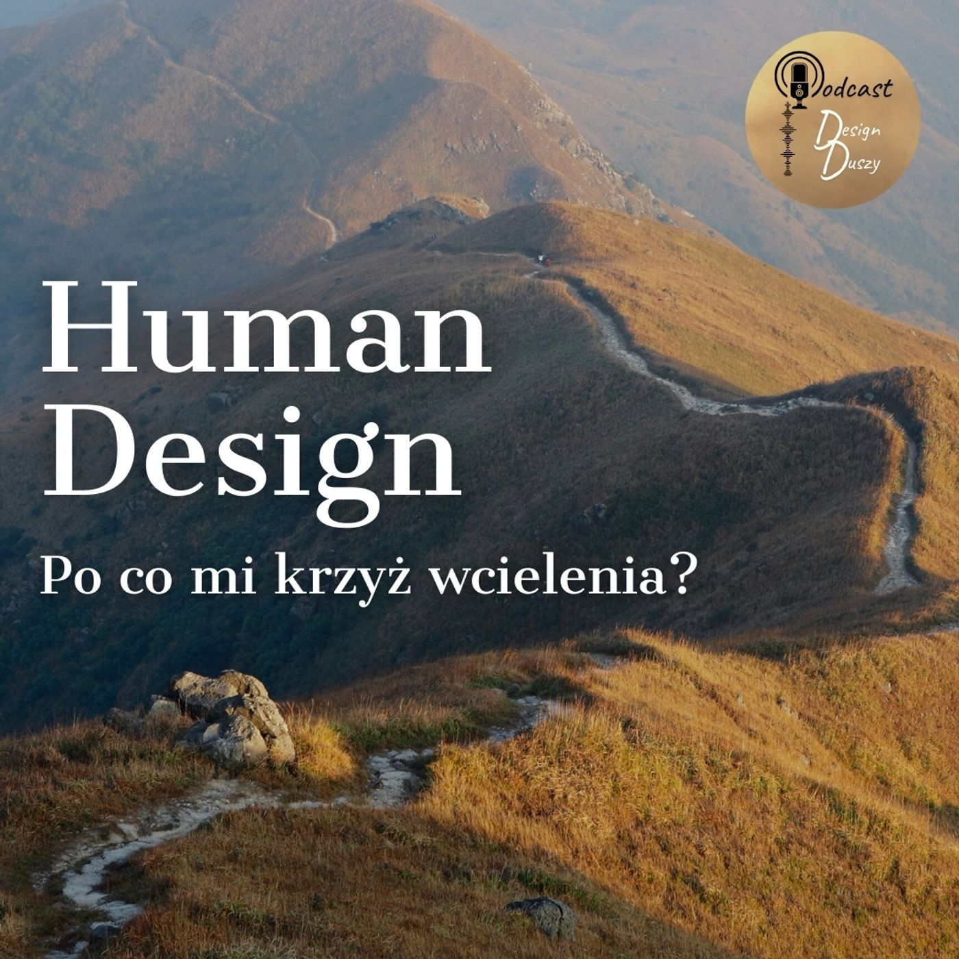 Human Design. Po co mi krzyż wcielenia? episode artwork