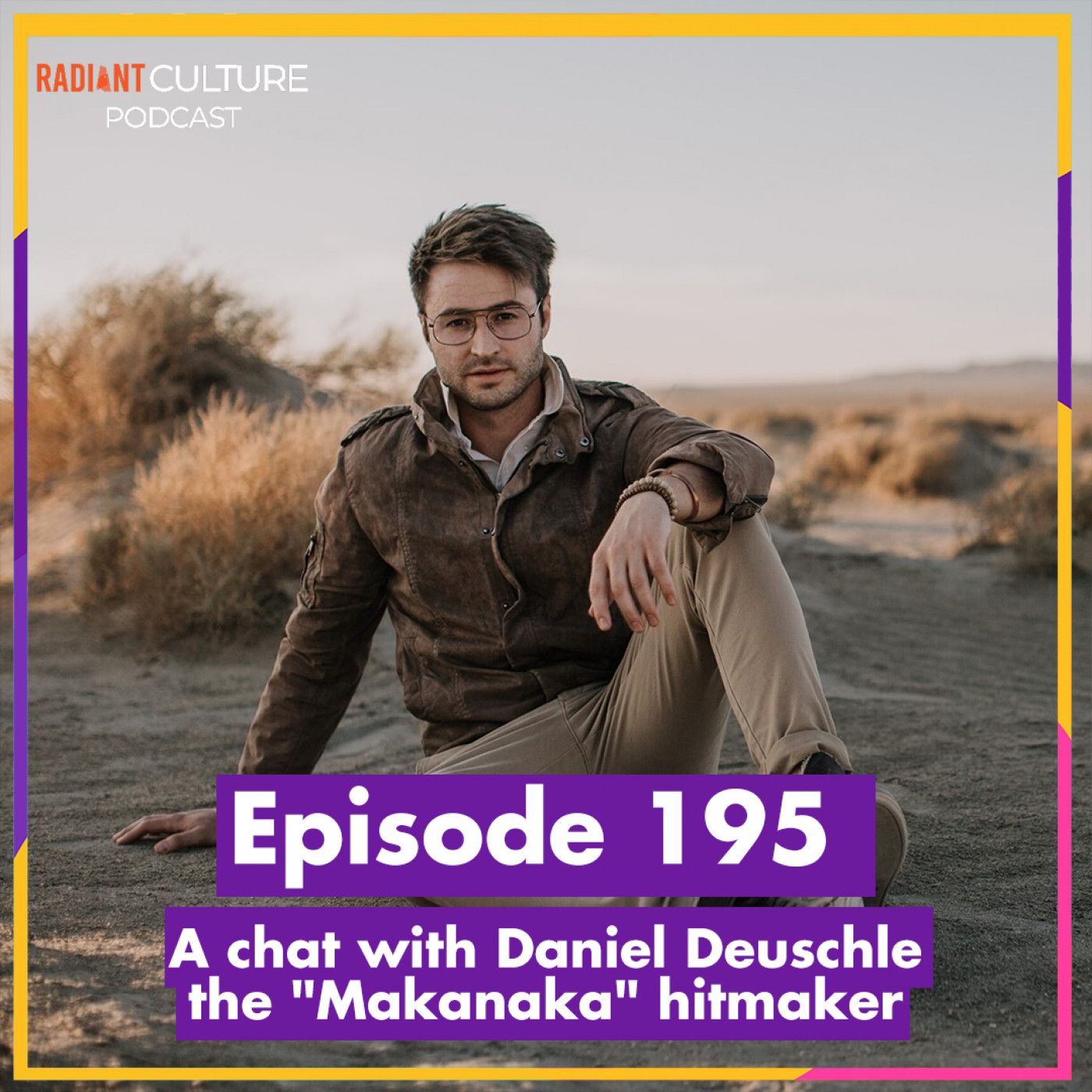 Episode 195- A chat with Daniel Deuschle the "Makanaka" Hit Maker episode artwork