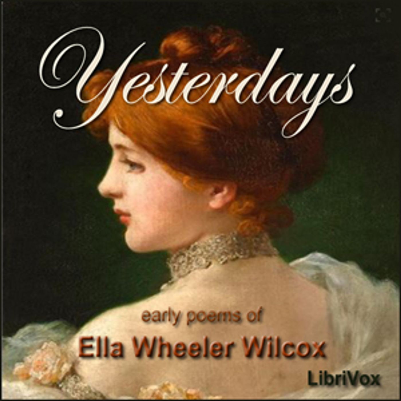 Yesterdays by Ella Wheeler Wilcox (1850 - 1919) podcast artwork