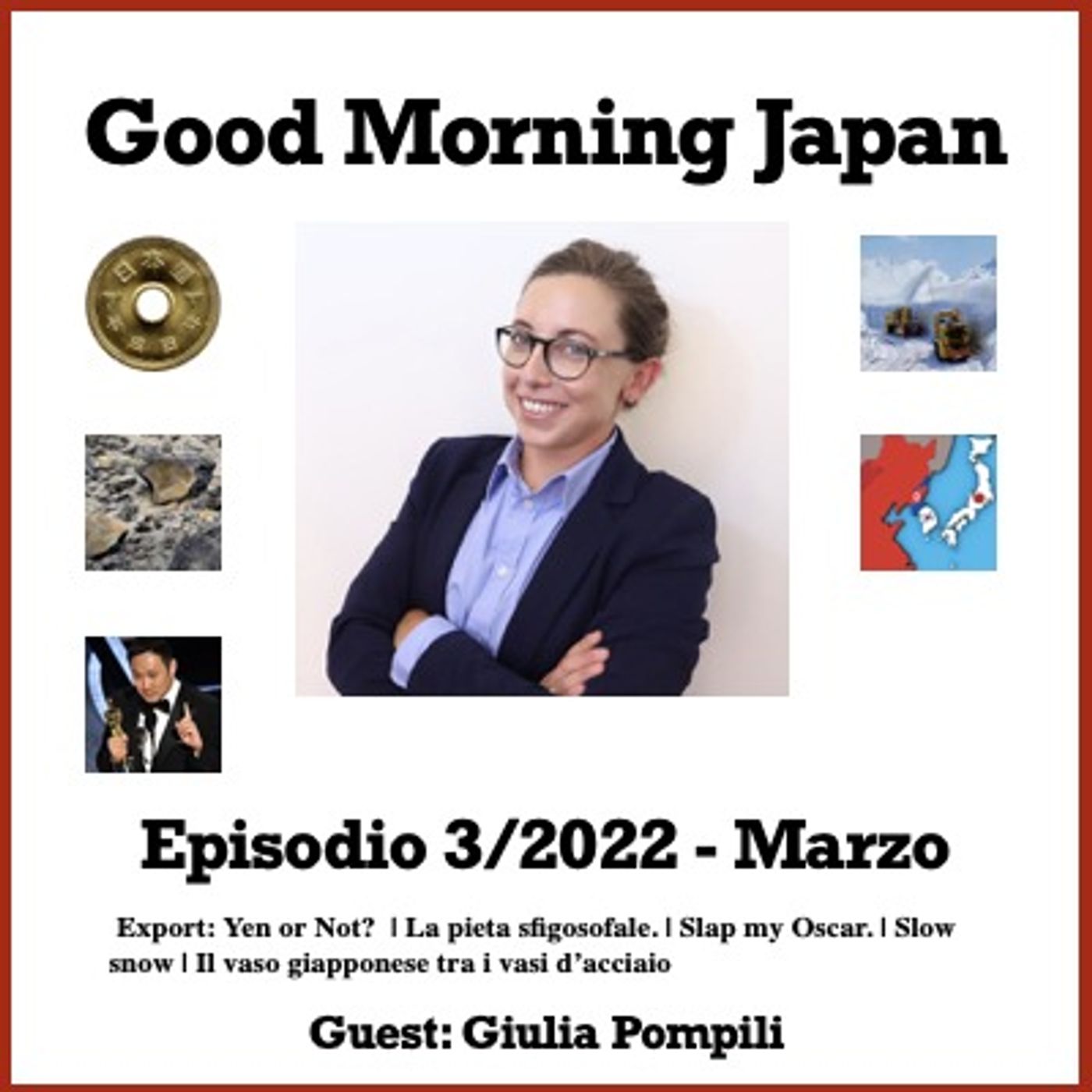 cover of episode Ep.03/2022 -  Export: Yen or Not?  | La pieta sfigosofale. | Slap my Oscar. | Slow snow | Il vaso giapponese | GUEST: Giulia Pompili