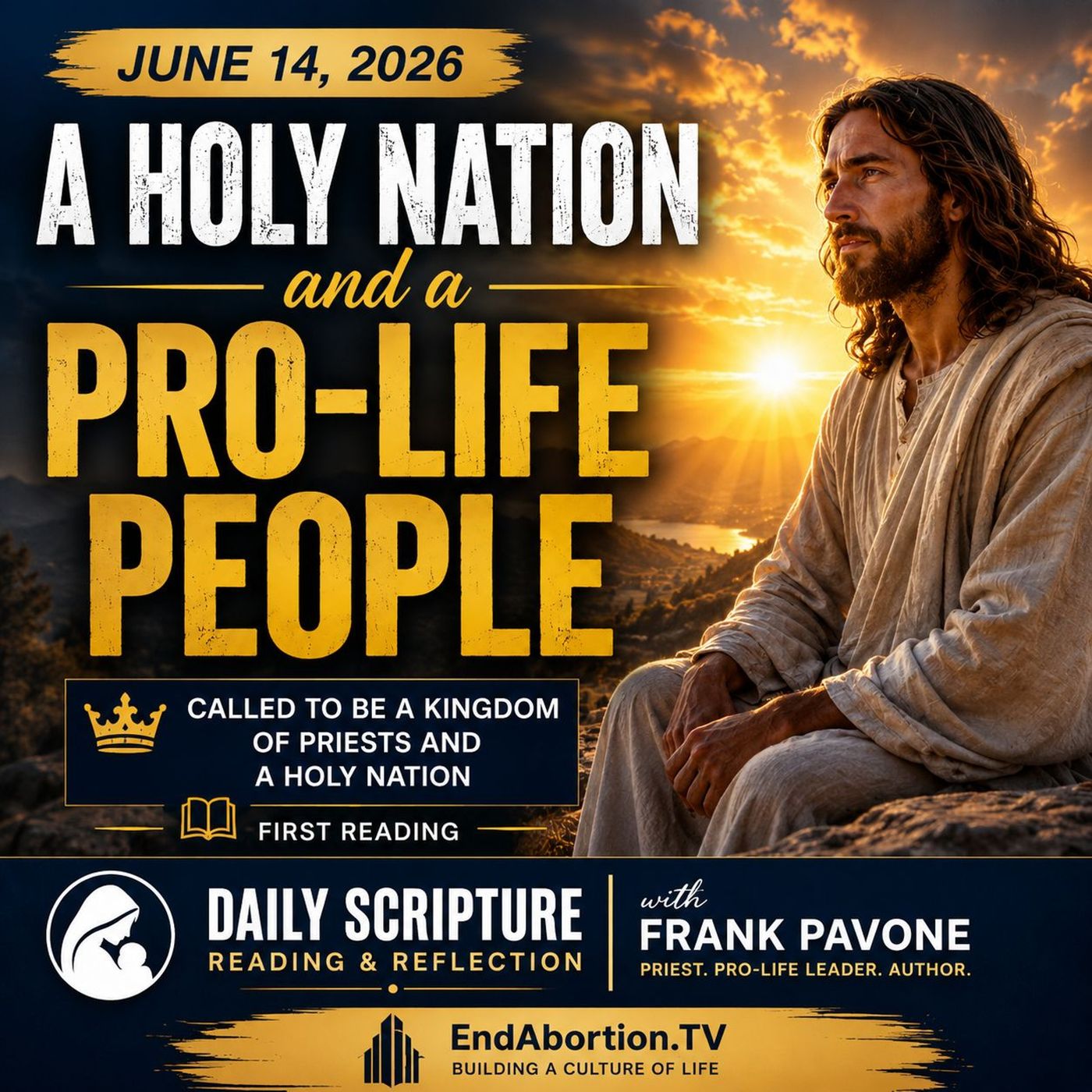 The End Abortion Podcast: A Holy Nation and a Pro-Life People: 6-14-2026 episode artwork