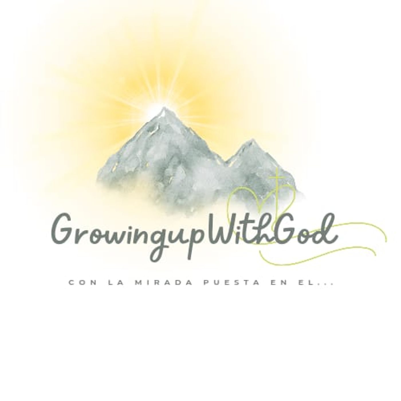 Growing Up With God (Creciendo Con Dios)